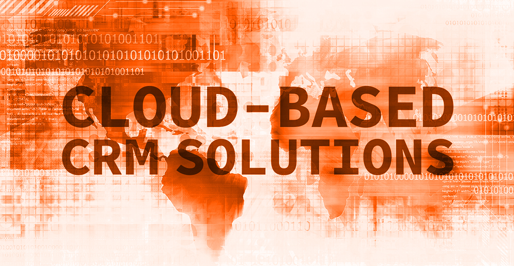 Cloud Based CRM Solutions – A Tower Of Strength For Your Business